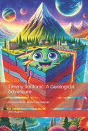 Timmy Tectonic: A Geological Adventure