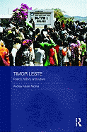 Timor Leste: Politics, History, and Culture