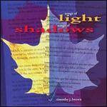 Timothy J. Brown: Songs of Light, Songs of Shadows