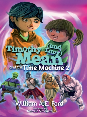 Timothy Mean and the Time Machine 2 - Ford, William Ae