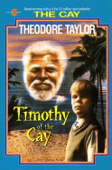 Timothy of the Cay - Taylor, Theodore, III