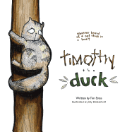 Timothy the Duck: Who Has Ever Heard of a Cat Stuck in a Tree?