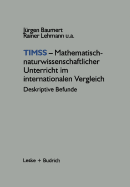 Timss -- Mathematisch-Naturwissenschaftlicher Unterricht Im Internationalen Vergleich: Deskriptive Befunde