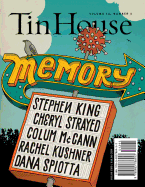 Tin House Magazine: Memory: Vol. 15, No. 3