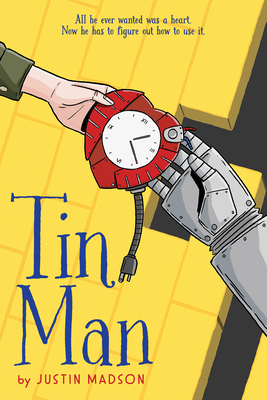 Tin Man: A Graphic Novel - Madson, Justin