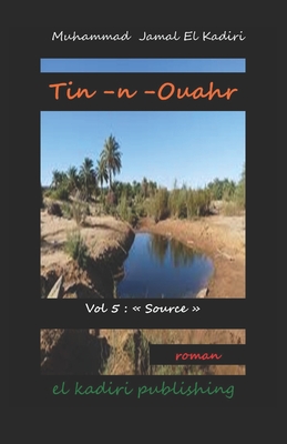 Tin -n- Ouahr Tome 5: "Source" el kadiri publishing - El Kadiri, Muhammad Jamal