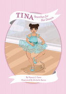 Tina Searches for Her Dream (Tina: Medium Skin Tone) (Nancy's Feel Good Fables)