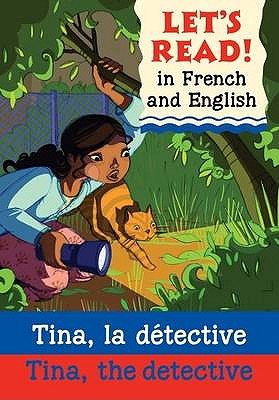 Tina, the Detective/Tina, la dtective - Vincent, Jenny, and Bougard, Marie-Therese (Translated by)