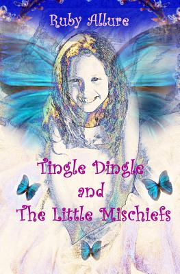 Tingle Dingle and the Little Mischiefs: The Little Mischiefs - Allure, Ruby