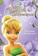 Tinker Bell and the Great Fairy Rescue: The Junior Novelization