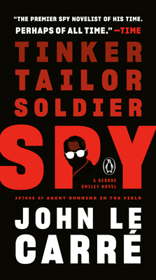 Tinker, Tailor, Soldier, Spy: A George Smiley Novel - Le Carr, John