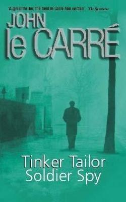 Tinker Tailor Soldier Spy - Carr, John Le