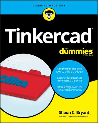 Tinkercad for Dummies - Bryant, Shaun C
