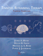Tinnitus Retraining Therapy: Clinical Guidelines