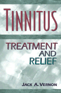Tinnitus: Treatment and Relief