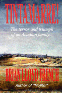 Tintamarre!: The Terror and Triumph of an Acadian Family