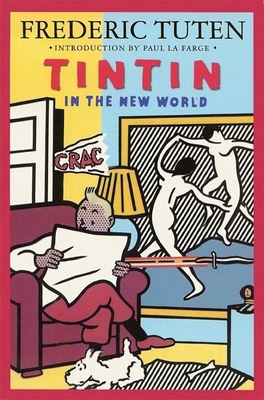 Tintin in the New World: A Romance - Tuten, Frederic