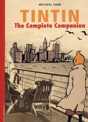 Tintin: The Complete Companion - Farr, Michael