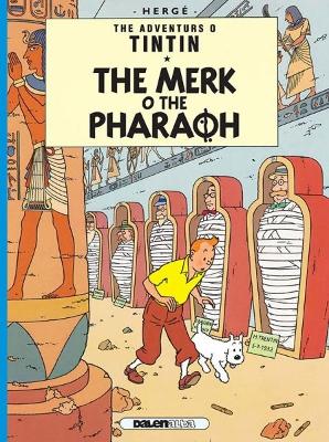 Tintin: The Merk o the Pharoah - Herg, and Rennie, Susan (Translated by)