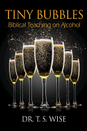 Tiny Bubbles: Biblical Teaching on Alcohol