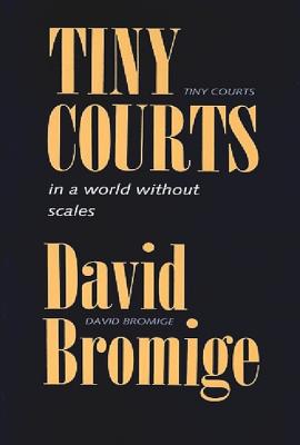 Tiny Courts in a World Without Scales - Bromige, David