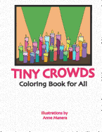 Tiny Crowds: Coloring Book for All