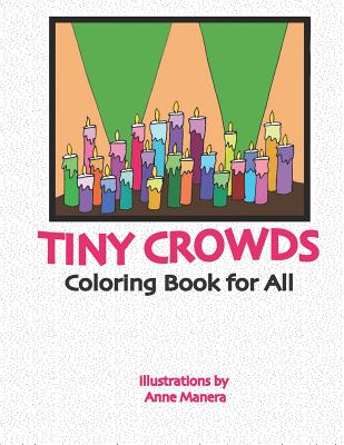 Tiny Crowds: Coloring Book for All - Manera, Anne
