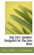 Tiny Tot's Speaker Designed for the Wee Ones