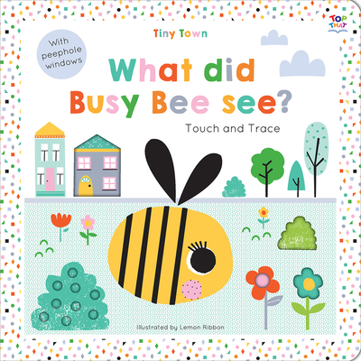 Tiny Town What Did Busy Bee See? - Graham, Oakley