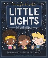 Tiny Truths Little Lights Devotional: Shining God's Light in the World
