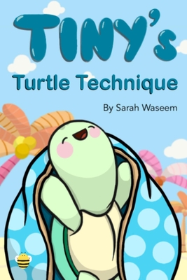 Tiny's Turtle Technique - Waseem, Sarah