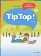 Tip Top! 2 - Cahier d'activities