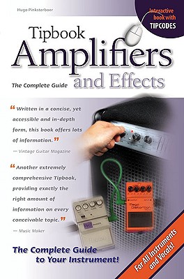 Tipbook Amplifiers & Effects: The Complete Guide - Pinksterboer, Hugo