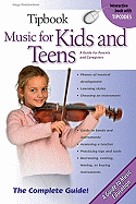 Tipbook Music for Kids and Teens: The Complete Guide