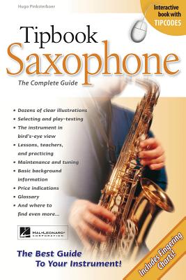 Tipbook Saxophone: The Complete Guide - Pinksterboer, Hugo