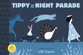 Tippy and the Night Parade: Toon Books Level 1