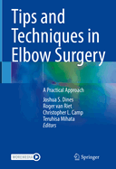 Tips and Techniques in Elbow Surgery: A Practical Approach