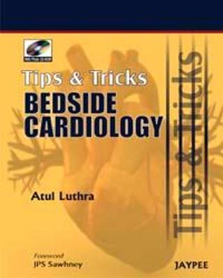 Tips and Tricks: Bedside Cardiology - Luthra, Atul