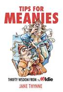 Tips for Meanies: Thrifty Wisdom from The Oldie