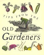 Tips from the Old Gardeners: As Is the Gardener, So Is the Garden