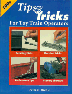 Tips & tricks for toy train operators