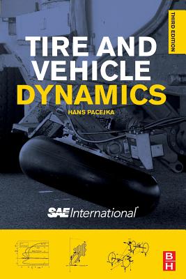 Tire and Vehicle Dynamics - Pacejka, Hans B.