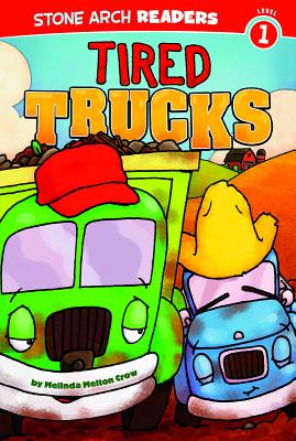 Tired Trucks - Crow, Melinda Melton