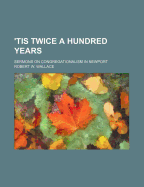 'Tis Twice a Hundred Years: Sermons on Congregationalism in Newport