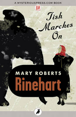 Tish Marches on - Rinehart, Mary Roberts