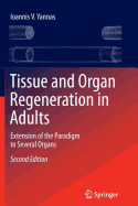 Tissue and Organ Regeneration in Adults: Extension of the Paradigm to Several Organs