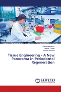 Tissue Engineering - A New Panorama In Periodontal Regeneration
