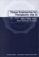 Tissue Engineering for Therapeutic Use 5