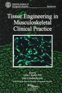 Tissue Engineering in Musculoskeletal Clinical Practice