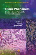 Tissue Phenomics: Profiling Cancer Patients for Treatment Decisions